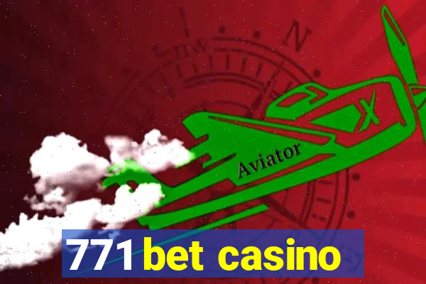 771 bet casino